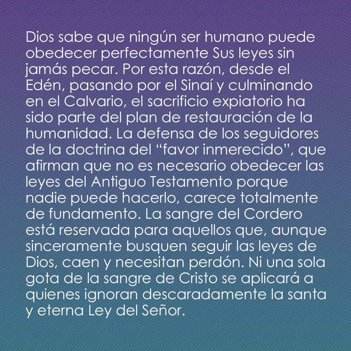 0001 - Post sobre la Ley de Dios: Dios sabe que ningún ser humano puede obedecer perfectamente...