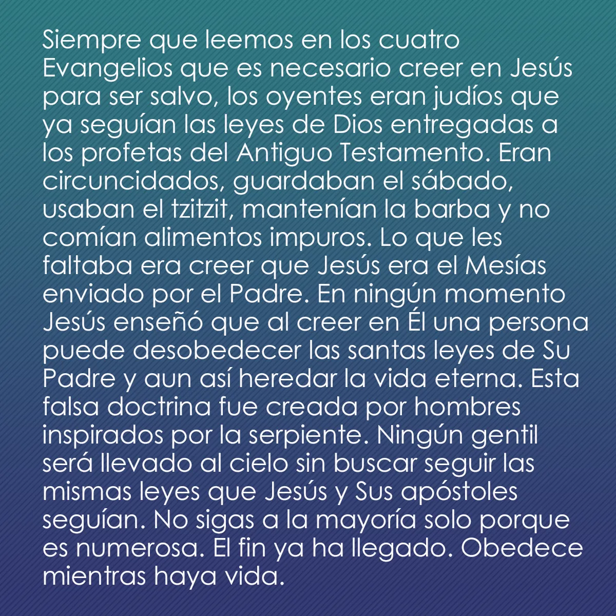 0003 - Post sobre la Ley de Dios: Siempre que leemos en los cuatro Evangelios que es...