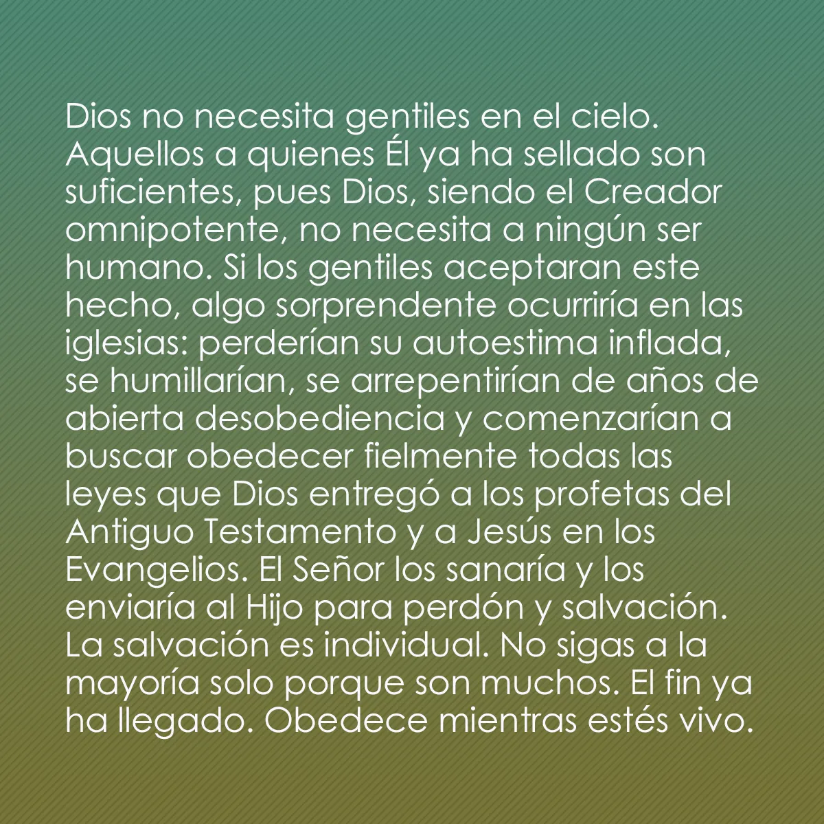 0007 - Post sobre la Ley de Dios: Dios no necesita gentiles en el cielo. Aquellos a...