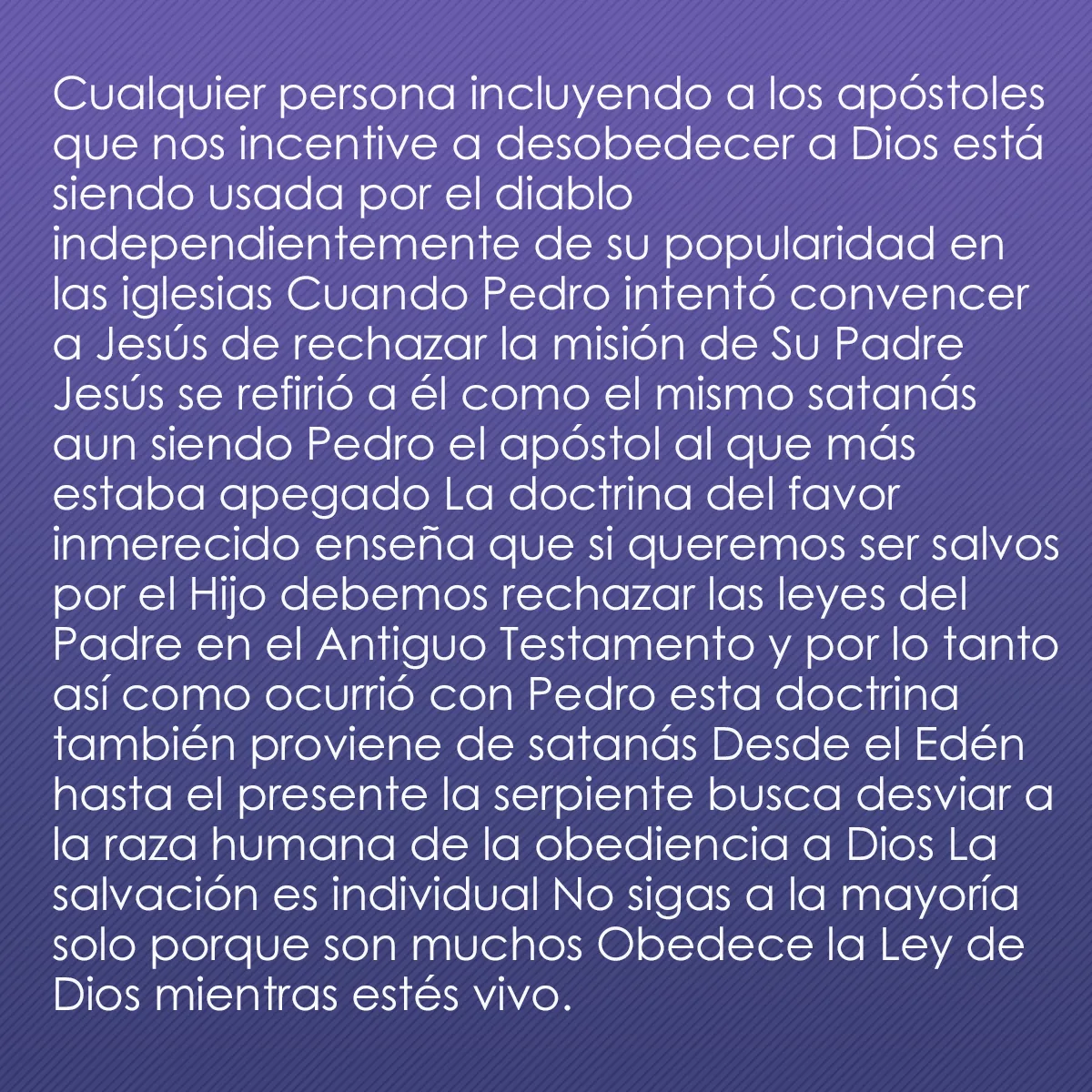 0015 - Post sobre la Ley de Dios: Cualquier persona incluyendo a los apóstoles que nos...