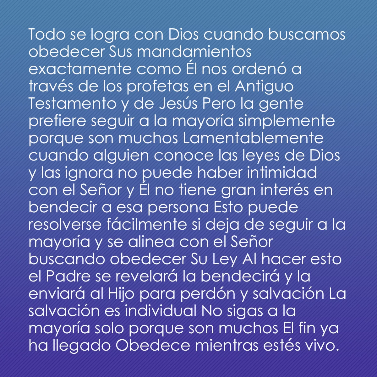 0017 - Post sobre la Ley de Dios: Todo se logra con Dios cuando buscamos obedecer Sus...