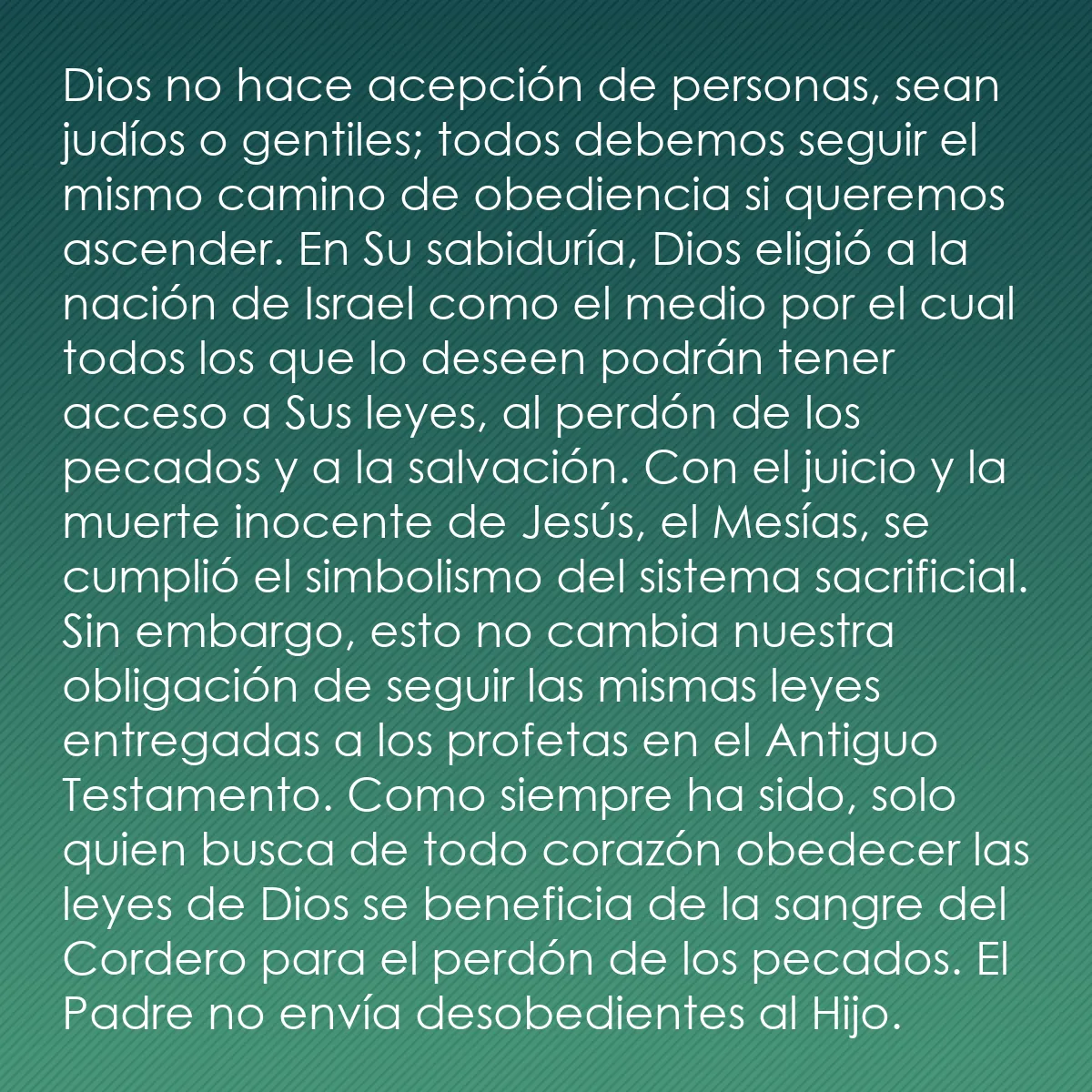 0024 - Post sobre la Ley de Dios: Dios no hace acepción de personas, sean judíos o gentiles;...