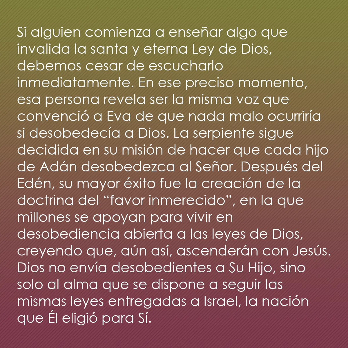 0027 - Post sobre la Ley de Dios: Si alguien comienza a enseñar algo que invalida la...