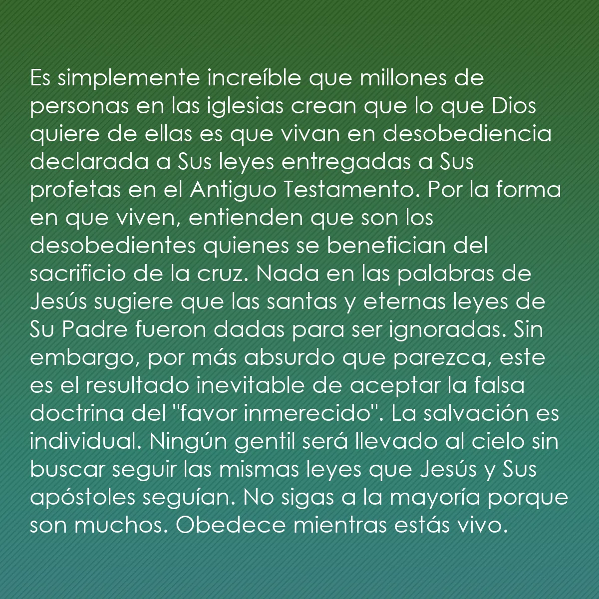 0029 - Post sobre la Ley de Dios: Es simplemente increíble que millones de personas...