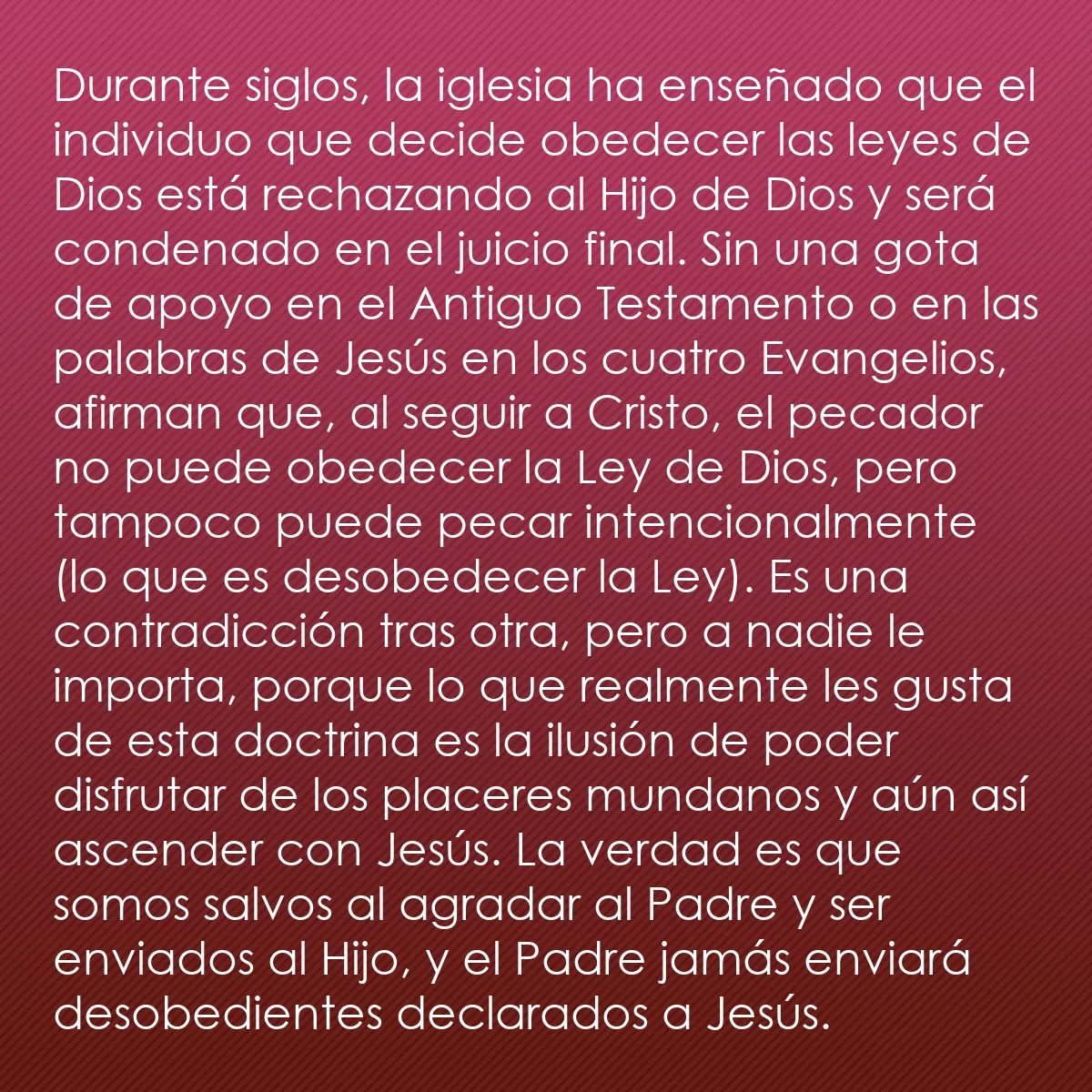 0038 - Post sobre la Ley de Dios: Durante siglos, la iglesia ha enseñado que el individuo...