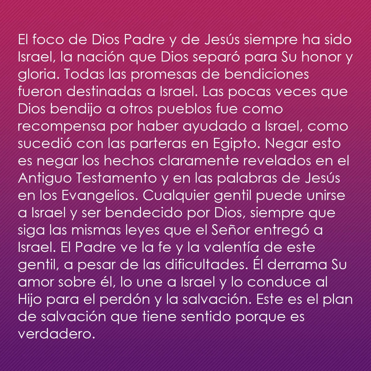 0040 - Post sobre la Ley de Dios: El foco de Dios Padre y de Jesús siempre ha sido Israel,...