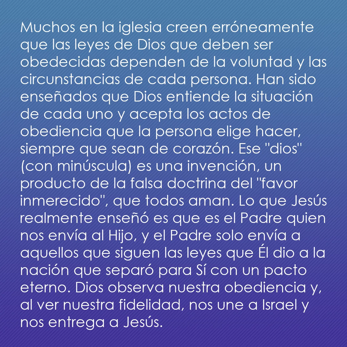 0046 - Post sobre la Ley de Dios: Muchos en la iglesia creen erróneamente que las leyes...