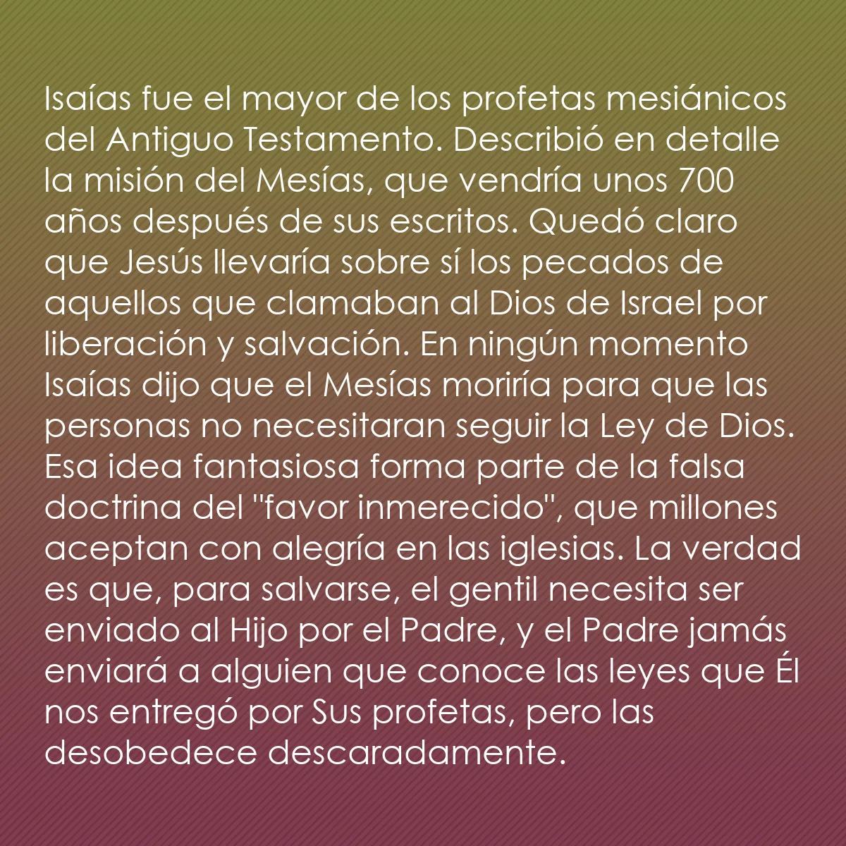 0047 - Post sobre la Ley de Dios: Isaías fue el mayor de los profetas mesiánicos del...