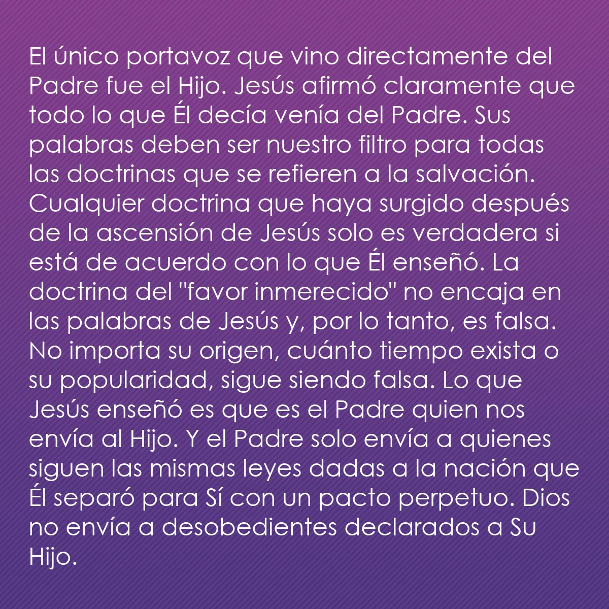 0070 - Post sobre la Ley de Dios: El único portavoz que vino directamente del Padre...