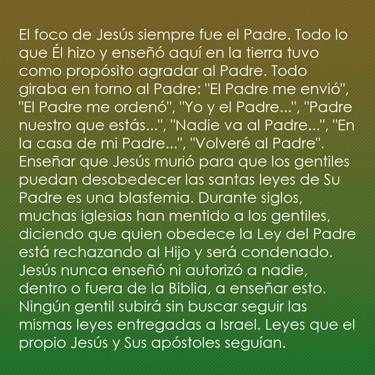 0075 - Post sobre la Ley de Dios: El foco de Jesús siempre fue el Padre. Todo lo que...