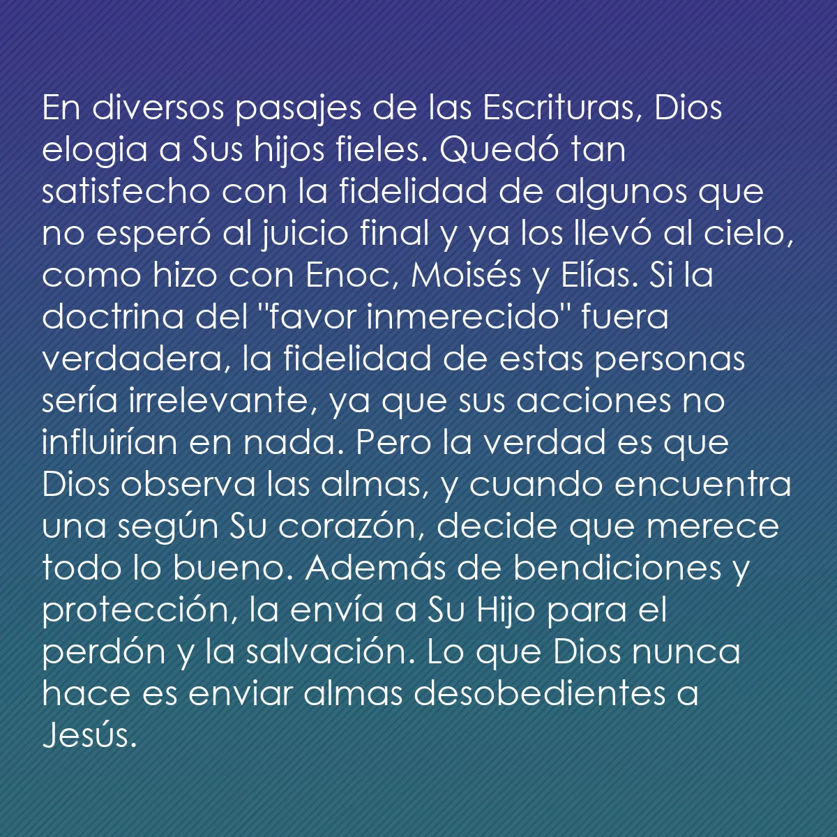 0076 - Post sobre la Ley de Dios: En diversos pasajes de las Escrituras, Dios elogia...