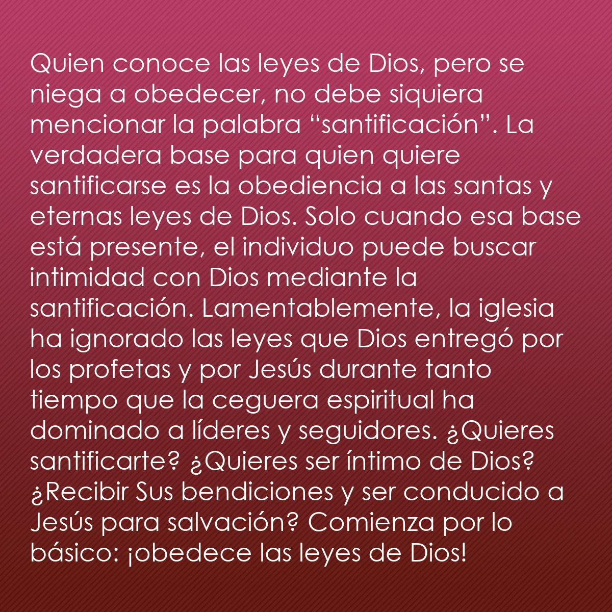 0078 - Post sobre la Ley de Dios: Quien conoce las leyes de Dios, pero se niega a obedecer,...