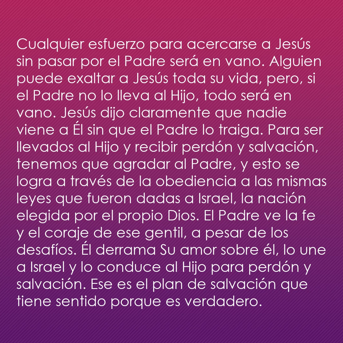 0100 - Post sobre la Ley de Dios: Cualquier esfuerzo para acercarse a Jesús sin pasar...