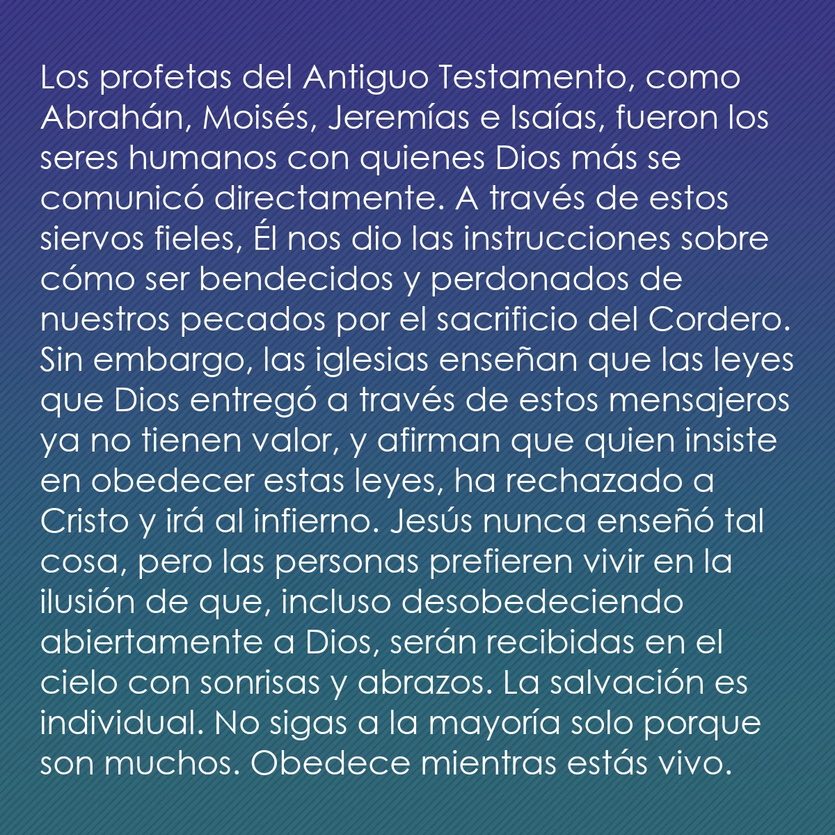 0116 - Post sobre la Ley de Dios: Los profetas del Antiguo Testamento, como Abrahán,...