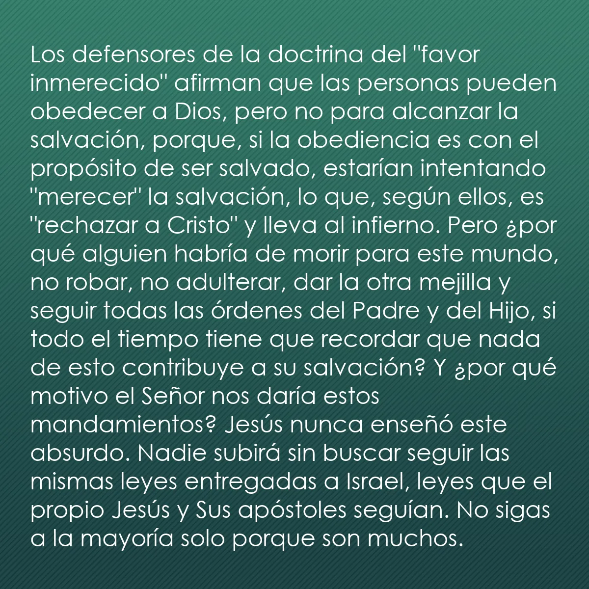 0119 - Post sobre la Ley de Dios: Los defensores de la doctrina del "favor inmerecido"...