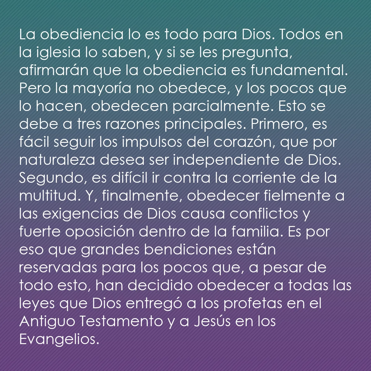 0123 - Post sobre la Ley de Dios: La obediencia lo es todo para Dios. Todos en la iglesia...
