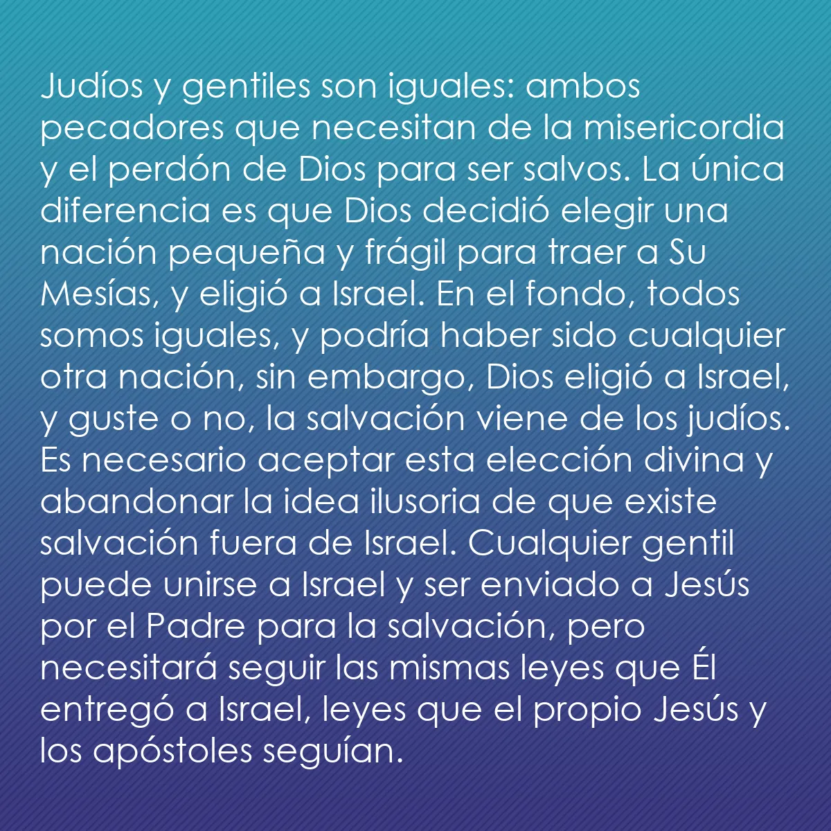 0134 - Post sobre la Ley de Dios: Judíos y gentiles son iguales: ambos pecadores que...