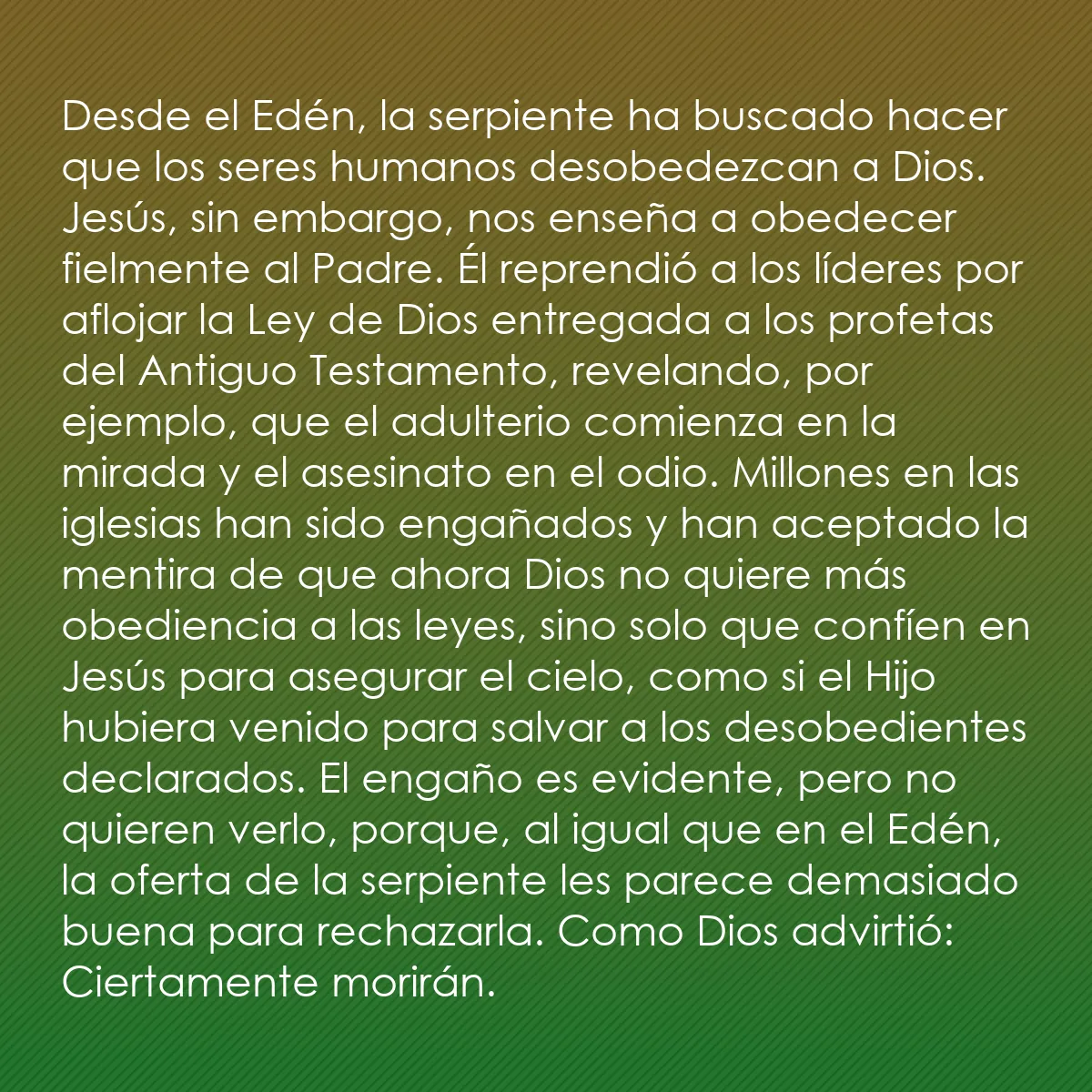 0135 - Post sobre la Ley de Dios: Desde el Edén, la serpiente ha buscado hacer que los...