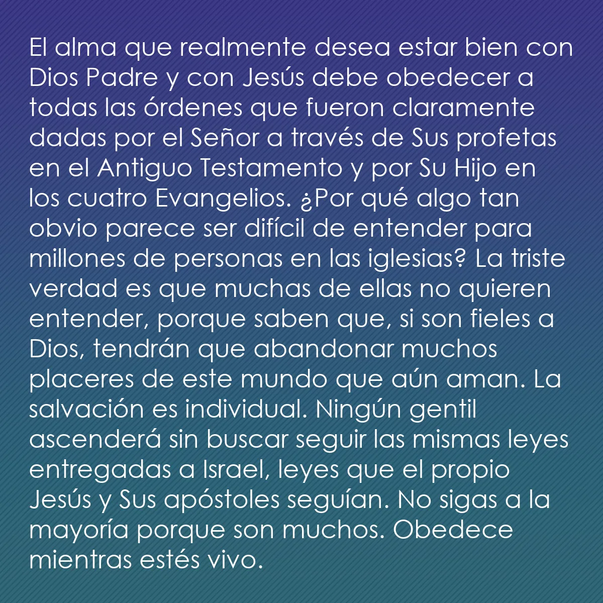 0136 - Post sobre la Ley de Dios: El alma que realmente desea estar bien con Dios Padre...