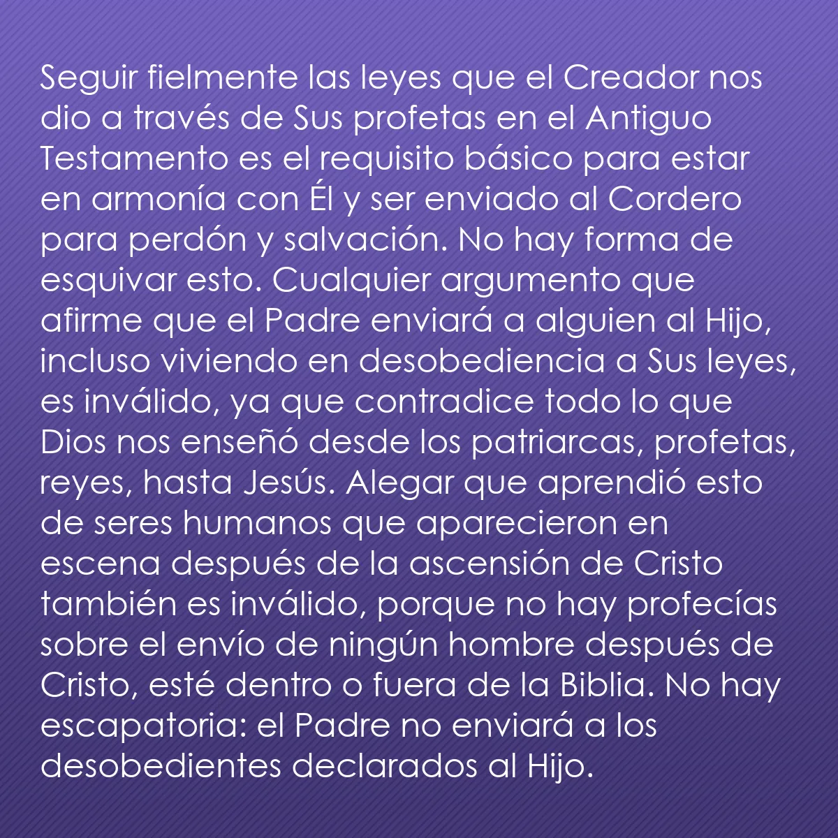 0137 - Post sobre la Ley de Dios: Seguir fielmente las leyes que el Creador nos dio...