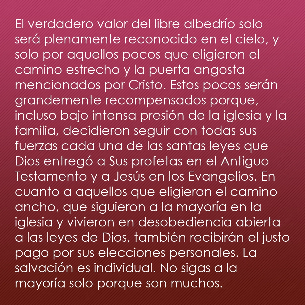 0138 - Post sobre la Ley de Dios: El verdadero valor del libre albedrío solo será plenamente...