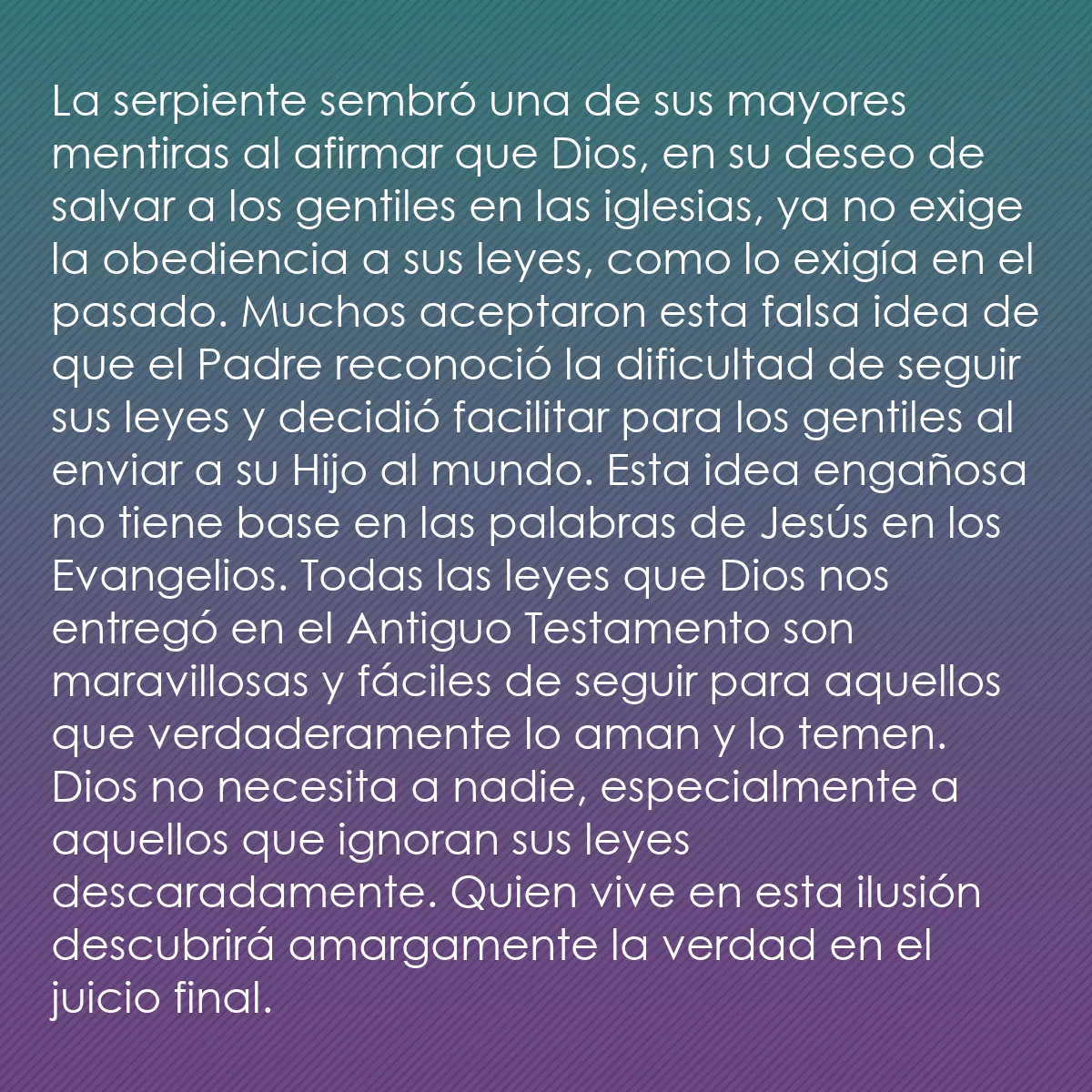 0143 - Post sobre la Ley de Dios: La serpiente sembró una de sus mayores mentiras al...