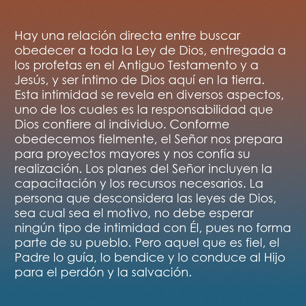 0151 - Post sobre la Ley de Dios: Hay una relación directa entre buscar obedecer a toda...