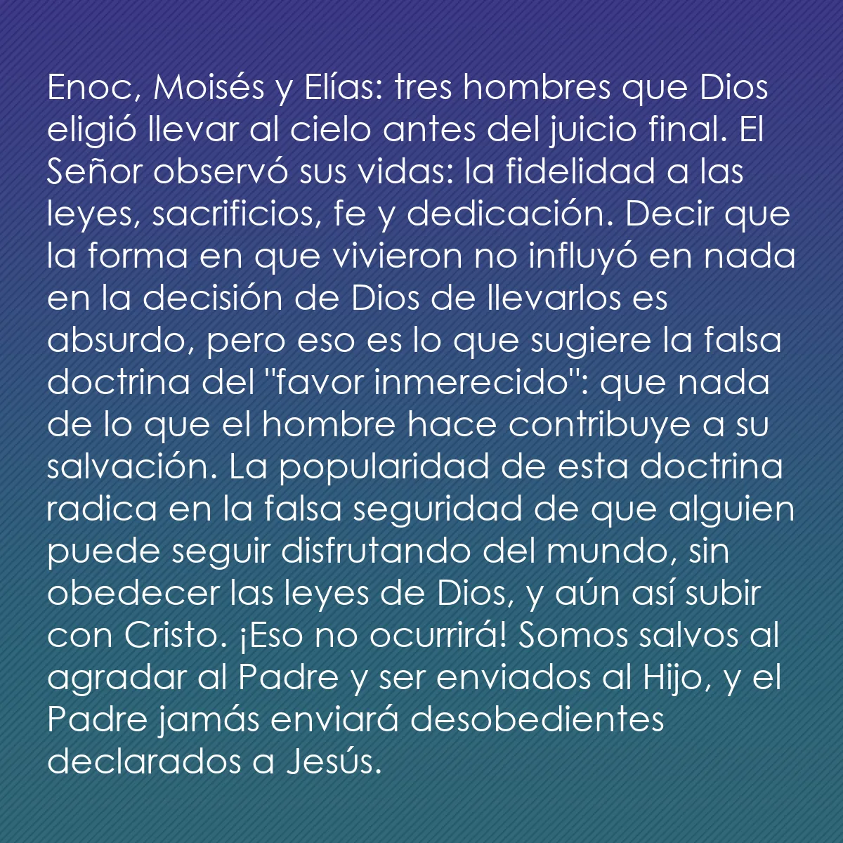 0156 - Post sobre la Ley de Dios: Enoc, Moisés y Elías: tres hombres que Dios eligió...