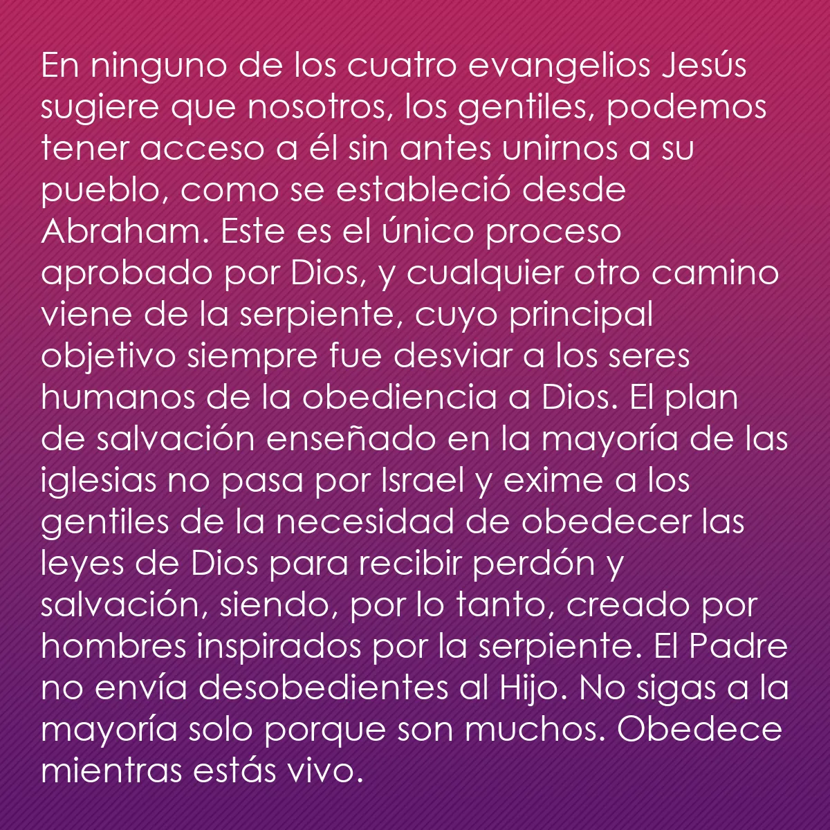 0160 - Post sobre la Ley de Dios: En ninguno de los cuatro evangelios Jesús sugiere...