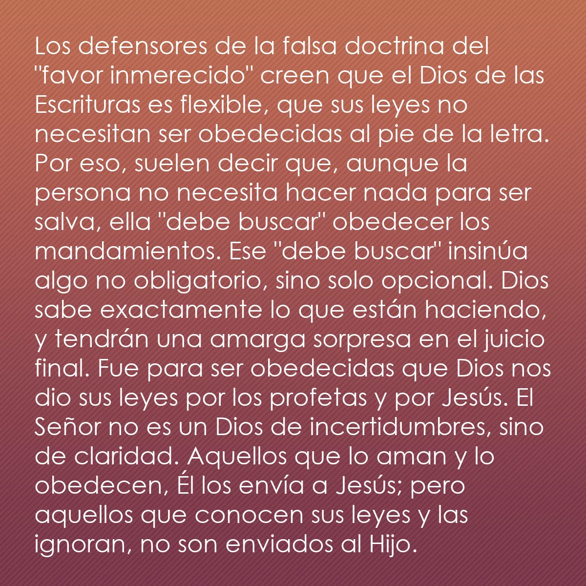 0165 - Post sobre la Ley de Dios: Los defensores de la falsa doctrina del "favor inmerecido"...