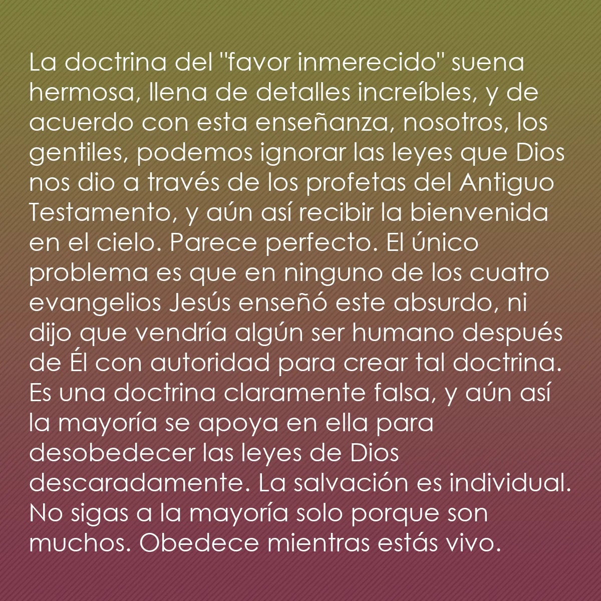 0167 - Post sobre la Ley de Dios: La doctrina del "favor inmerecido" suena hermosa,...