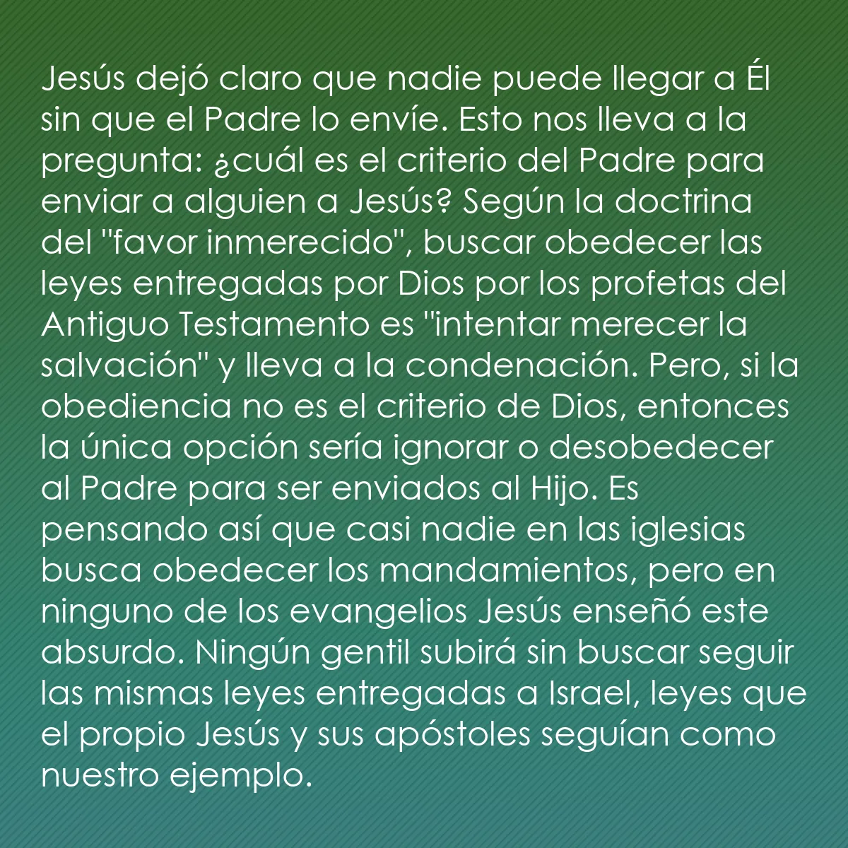 0169 - Post sobre la Ley de Dios: Jesús dejó claro que nadie puede llegar a Él sin que...