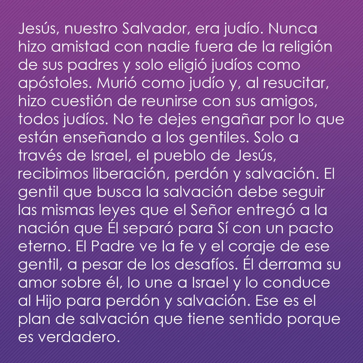 0170 - Post sobre la Ley de Dios: Jesús, nuestro Salvador, era judío. Nunca hizo amistad...