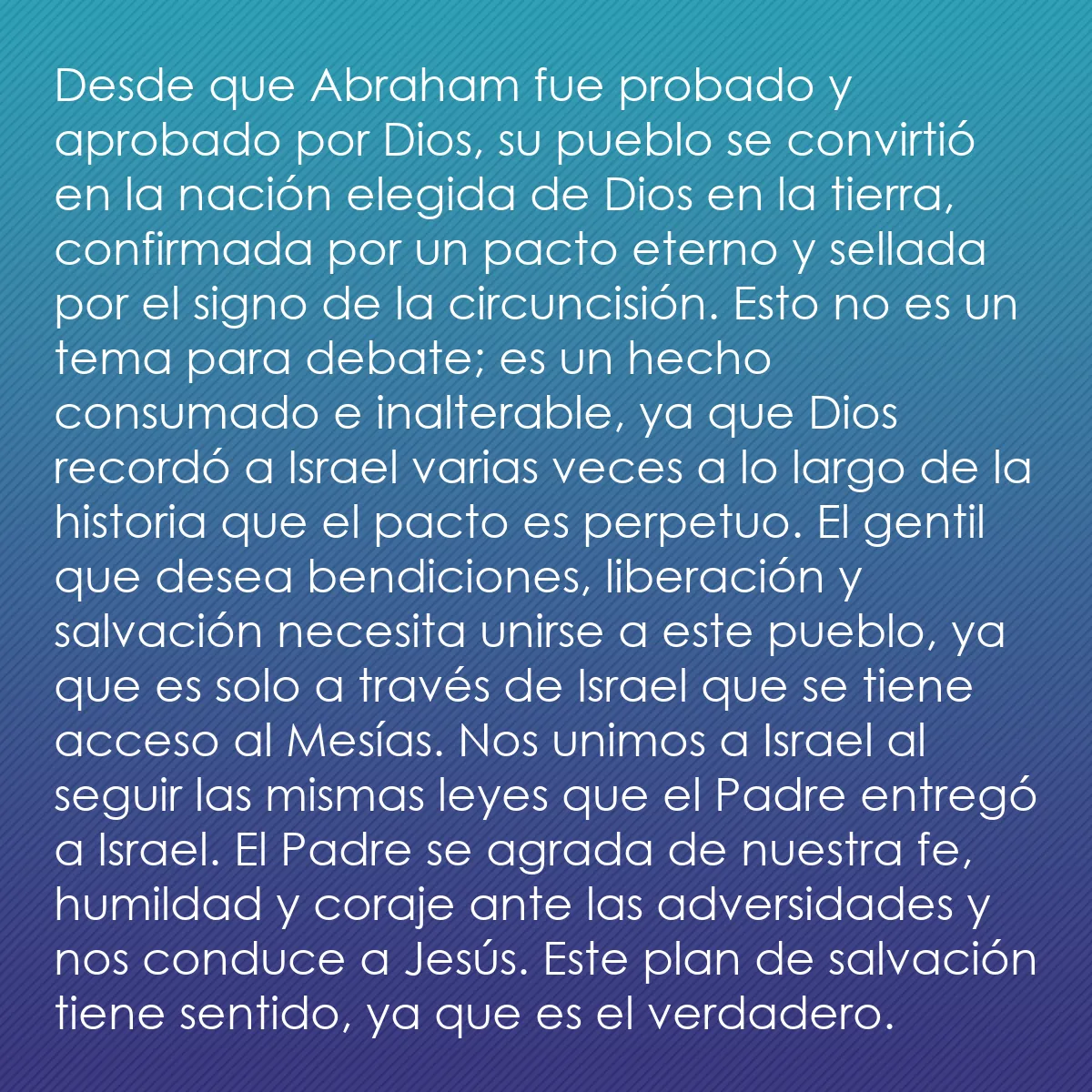 0174 - Post sobre la Ley de Dios: Desde que Abraham fue probado y aprobado por Dios,...