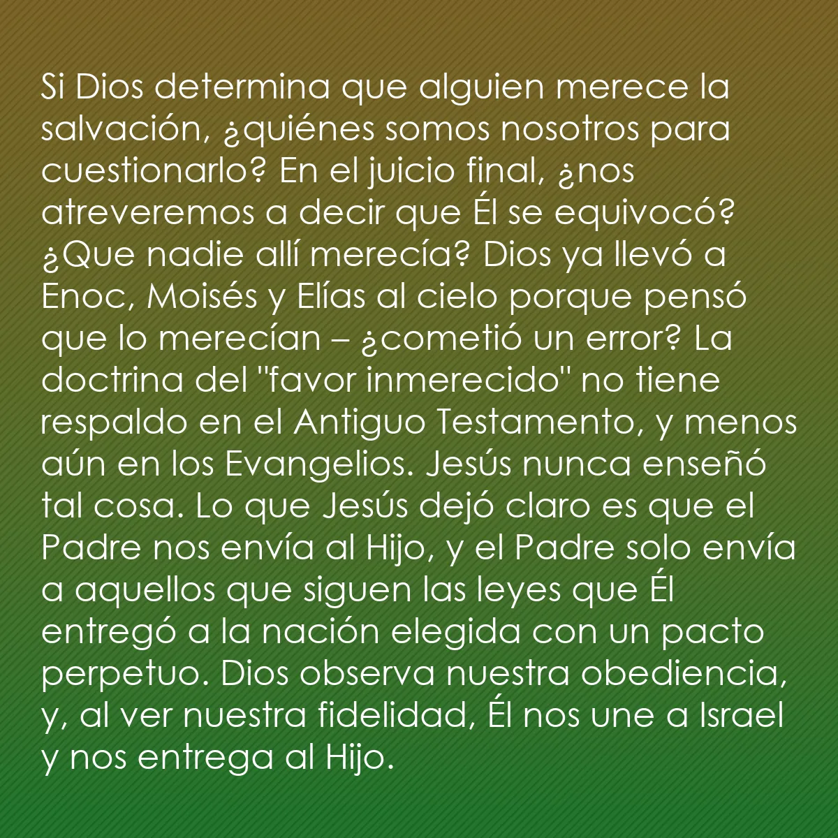 0175 - Post sobre la Ley de Dios: Si Dios determina que alguien merece la salvación,...
