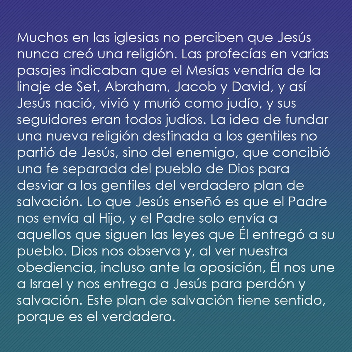 0176 - Post sobre la Ley de Dios: Muchos en las iglesias no perciben que Jesús nunca...