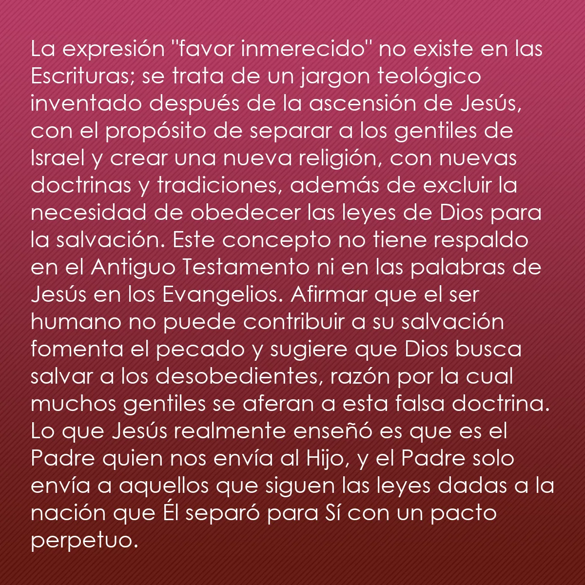 0178 - Post sobre la Ley de Dios: La expresión "favor inmerecido" no existe en las Escrituras;...