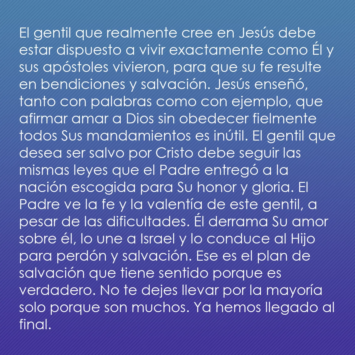 0186 - Post sobre la Ley de Dios: El gentil que realmente cree en Jesús debe estar dispuesto...