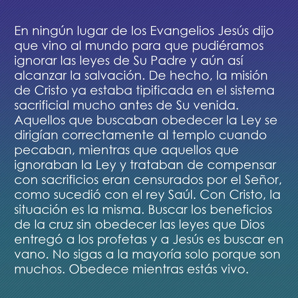 0196 - Post sobre la Ley de Dios: En ningún lugar de los Evangelios Jesús dijo que vino...