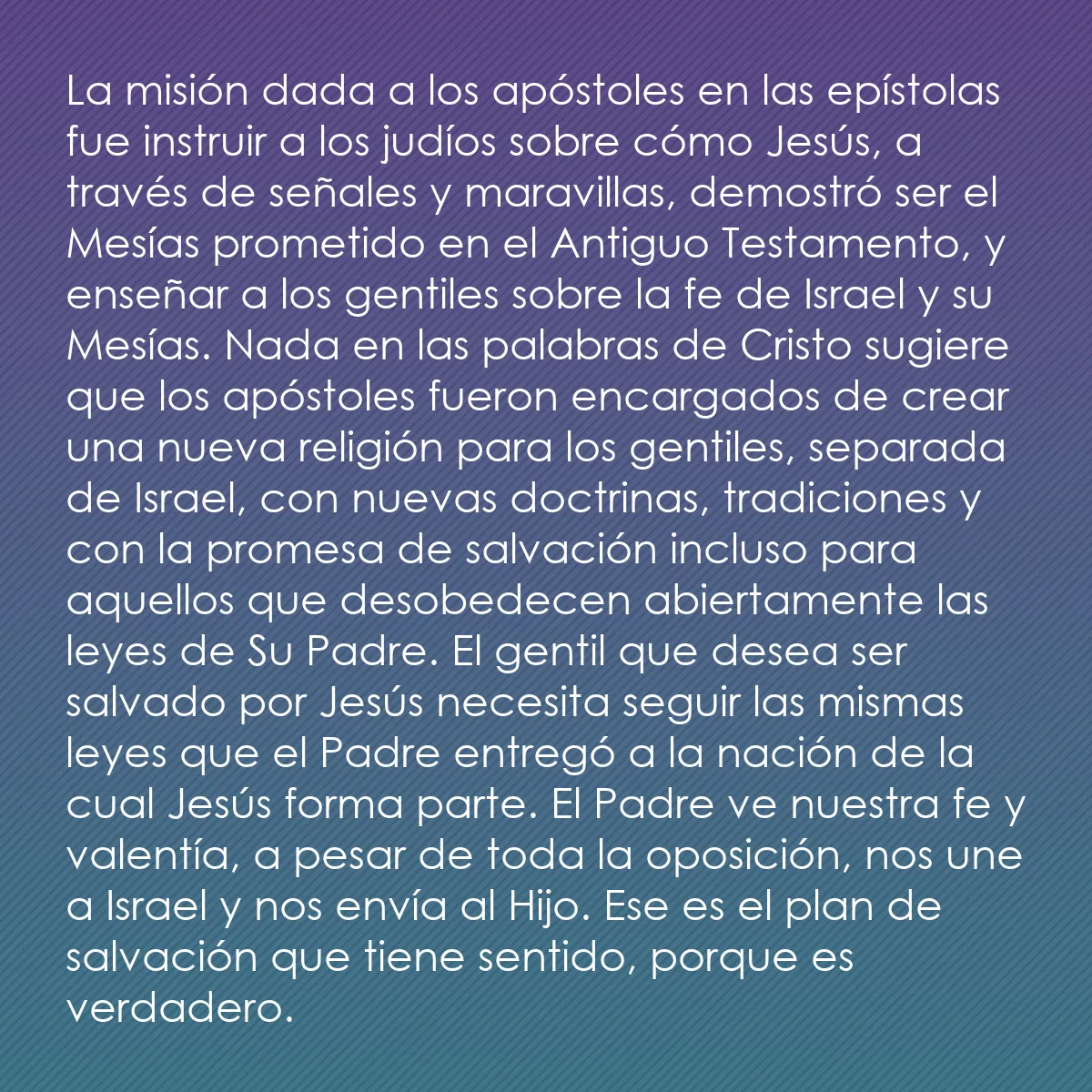 0201 - Post sobre la Ley de Dios: La misión dada a los apóstoles en las epístolas fue...