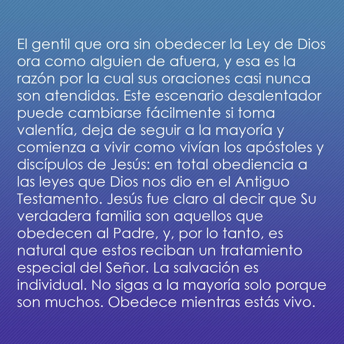 0206 - Post sobre la Ley de Dios: El gentil que ora sin obedecer la Ley de Dios ora...