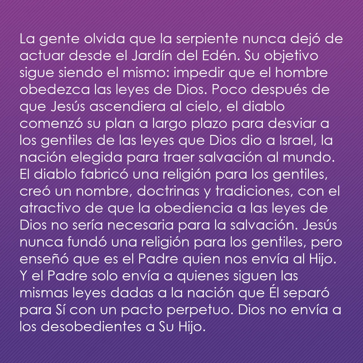 0210 - Post sobre la Ley de Dios: La gente olvida que la serpiente nunca dejó de actuar...
