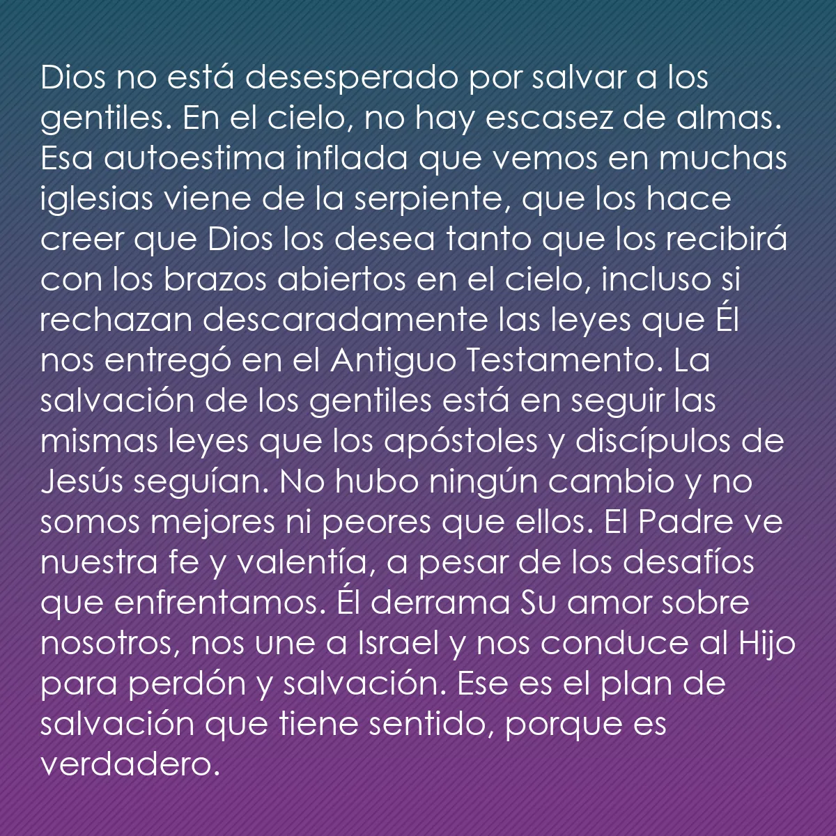 0213 - Post sobre la Ley de Dios: Dios no está desesperado por salvar a los gentiles....