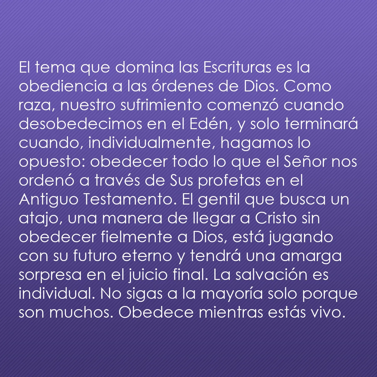 0217 - Post sobre la Ley de Dios: El tema que domina las Escrituras es la obediencia...