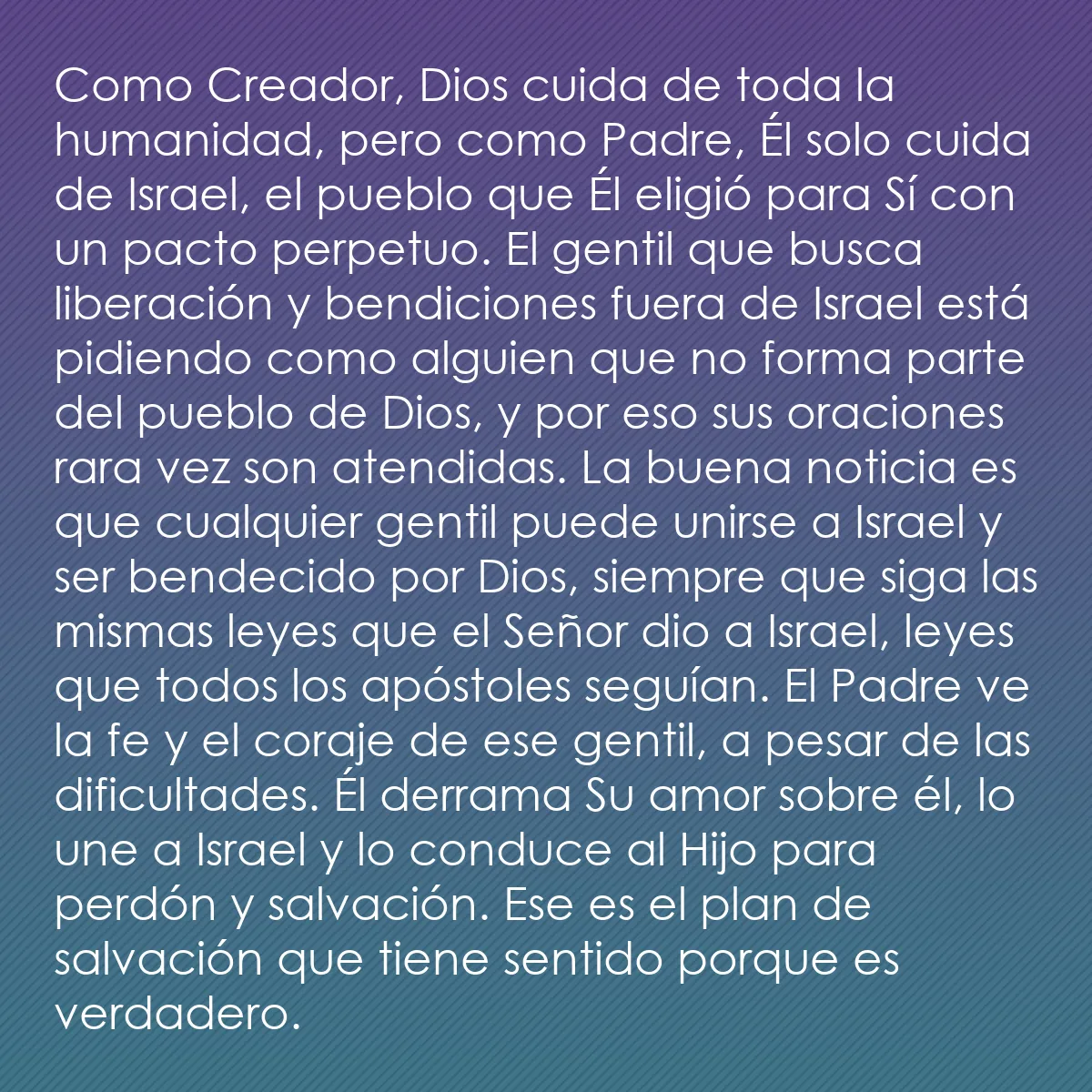 0221 - Post sobre la Ley de Dios: Como Creador, Dios cuida de toda la humanidad, pero...