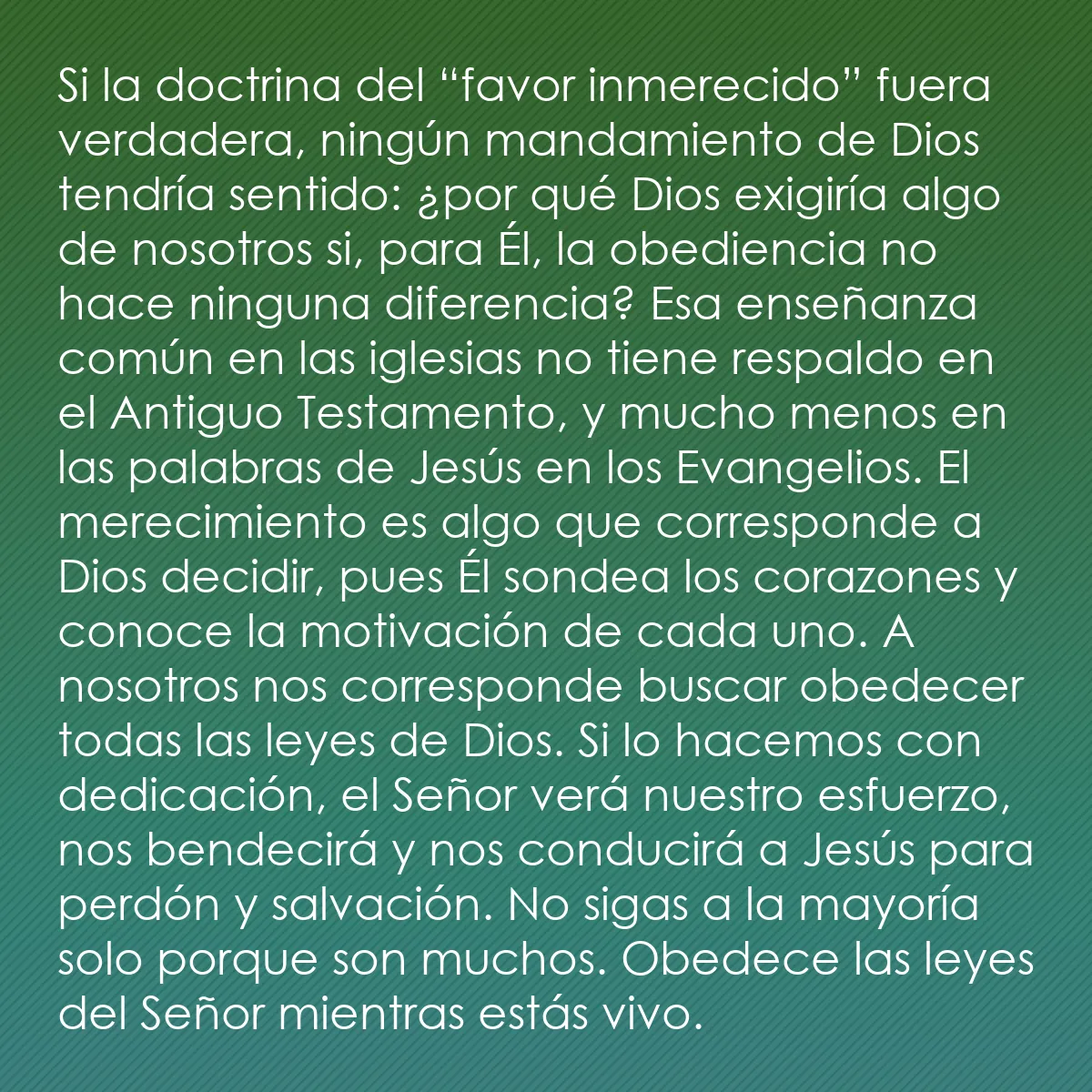 0229 - Post sobre la Ley de Dios: Si la doctrina del “favor inmerecido” fuera verdadera,...