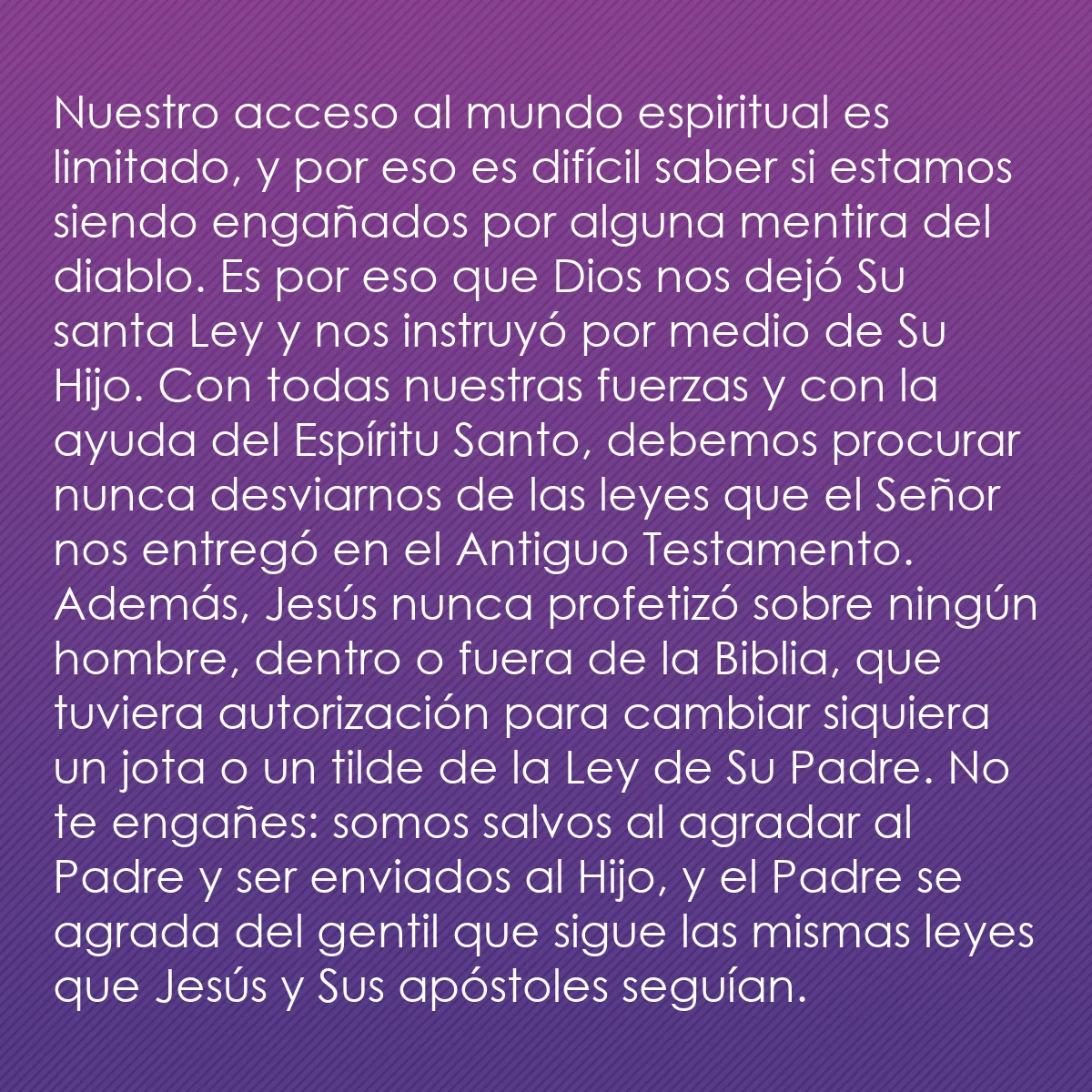 0230 - Post sobre la Ley de Dios: Nuestro acceso al mundo espiritual es limitado, y...