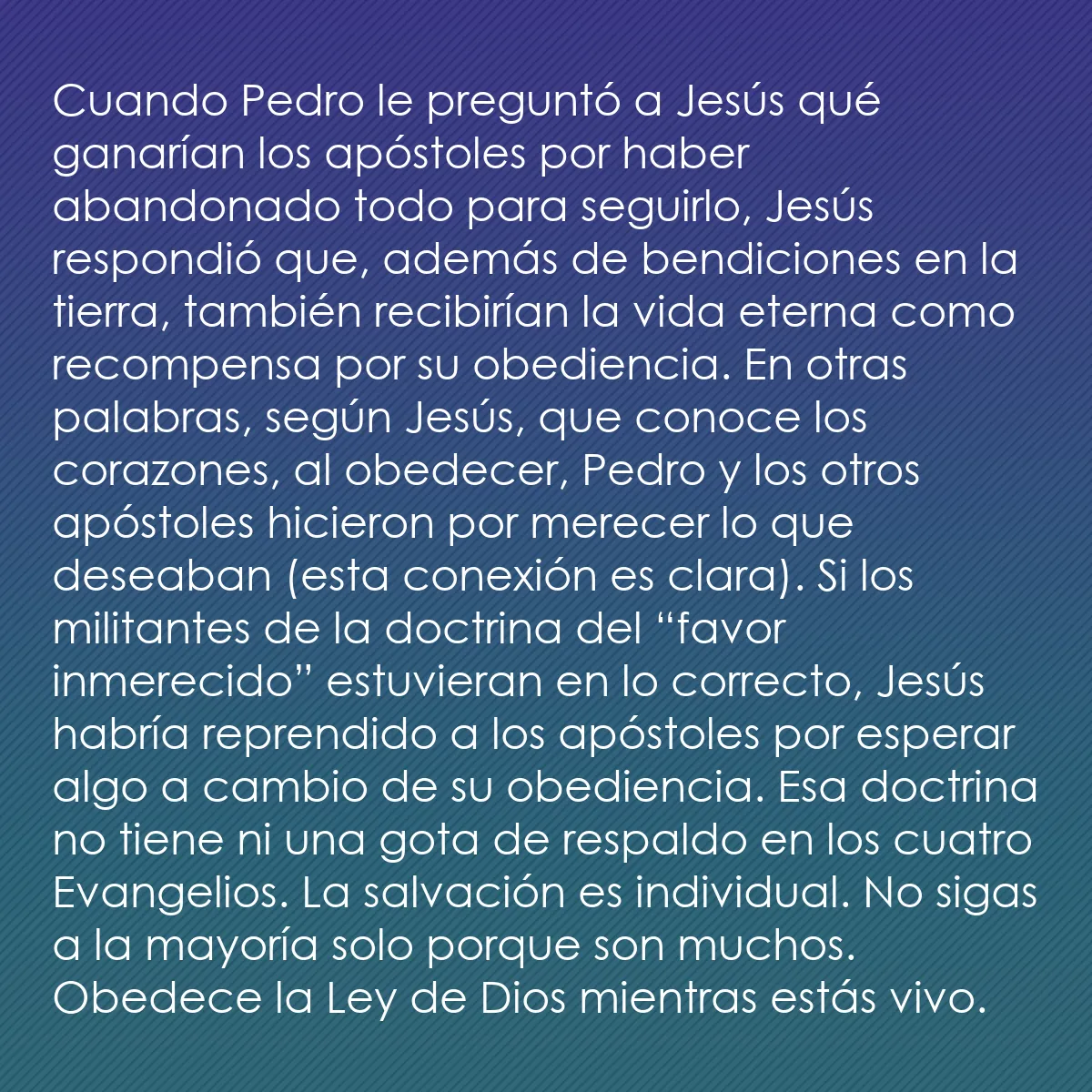 0236 - Post sobre la Ley de Dios: Cuando Pedro le preguntó a Jesús qué ganarían los...