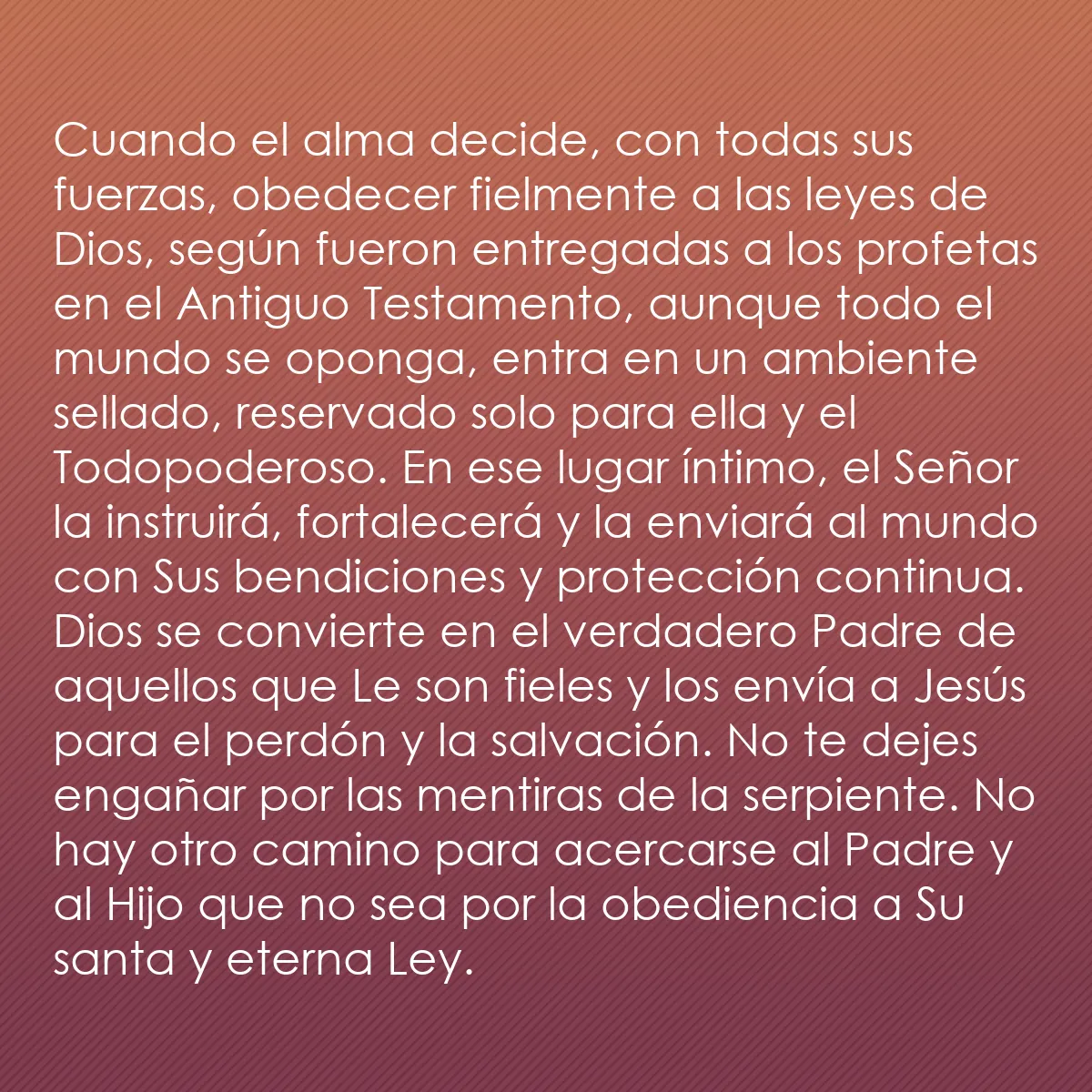 0245 - Post sobre la Ley de Dios: Cuando el alma decide, con todas sus fuerzas, obedecer...