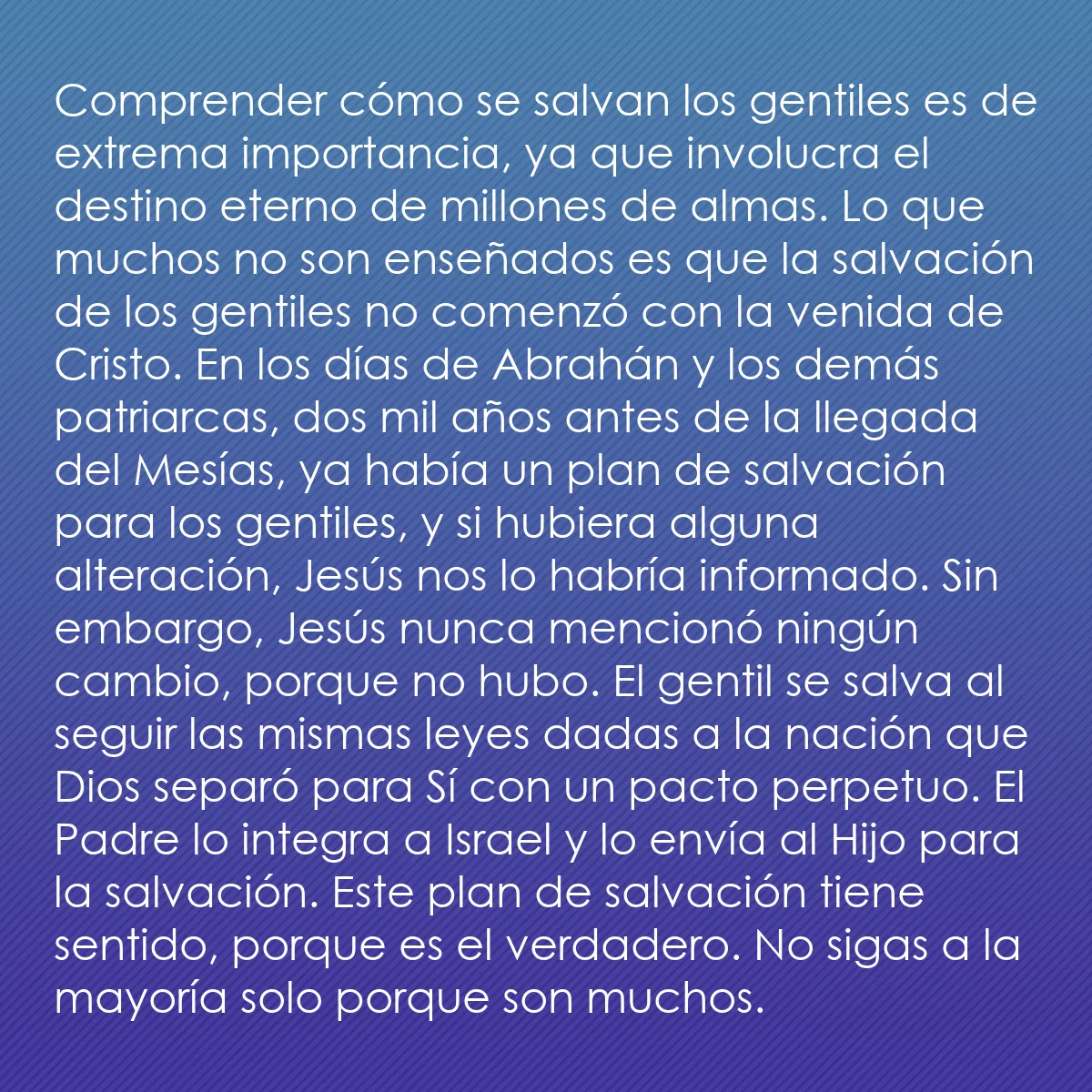 0246 - Post sobre la Ley de Dios: Comprender cómo se salvan los gentiles es de extrema...